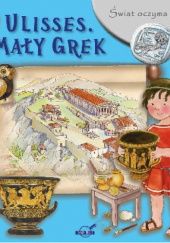 Okładka książki Świat oczyma dziecka Ulisses Mały Grek Eleonora Barsotti