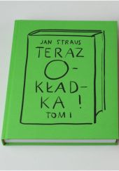 Okładka książki Teraz okładka! T. 1 Jan Straus