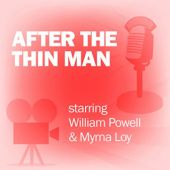 Okładka książki After the Thin Man (Dramatized) praca zbiorowa