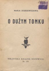 Okładka książki O dużym Tomku Maria Juszkiewiczowa