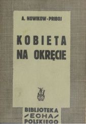 Okładka książki Kobieta na okręcie. Powieść Aleksiej Nowikow-Priboj