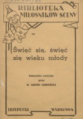 Okładka książki Święć się, święć się, wieku młody... Humoreska sceniczna Maria Gerson-Dąbrowska