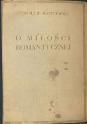 Okładka książki O miłości romantycznej Stanisław Wasylewski