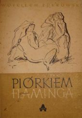 Okładka książki Piórkiem flaminga, czyli Opowiadania przewrotne Wojciech Żukrowski