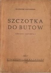 Okładka książki Szczotka do butów. Powieść-reportaż Kazimierz Koźniewski