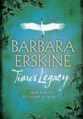 Okładka książki Time's Legacy Barbara Erskine