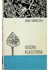 Okładka książki Uliczka klasztorna Anna Kowalska
