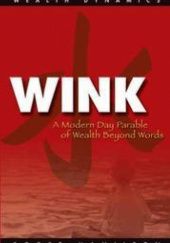 Okładka książki Wink and Grow Rich Roger James Hamilton
