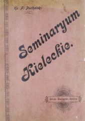 Seminaryum kieleckie: Rys historyczny i dokumenty