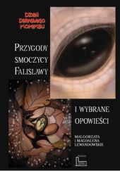Okładka książki Przygody smoczycy Falisławy i wybrane opowieści Magdalena Lewandowska, Małgorzata Lewandowska