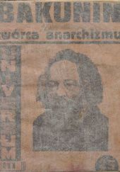 Okładka książki Michaił Bakunin, twórca anarchizmu H. Mirski