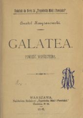 Okładka książki Galatea. Powieść współczesna Anatol Krzyżanowski
