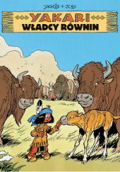 Okładka książki Yakari. Władcy równin Derib,&nbsp;Dominique,&nbsp;Job