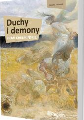 Okładka książki Duchy i demony ziemi chełmińskiej Natalia Zacharek