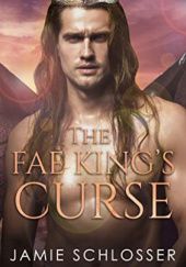 Okładka książki The Fae King's Curse Jamie Schlosser