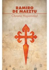Okładka książki Obrona Hispanidad Ramiro de Maeztu
