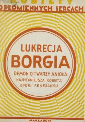 Okładka książki Lukrecja Borgia: Demon o twarzy Anioła Tadeusz Prus-Faszczewski