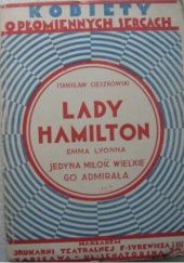 Okładka książki Lady Hamilton (Emma Lyonna): Jedyna miłość wielkiego admirała Stanisław Cieszkowski