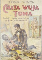 Okładka książki Chata wuja Toma. Powieść z życia niewolników Harriet Beecher Stowe