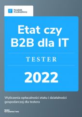 Okładka książki Etat czy B2B dla IT - Tester Kinga Jańczak