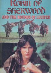 Okładka książki Robin Of Sherwood And The Hounds Of Lucifer Robin May