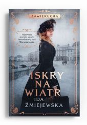 Okładka książki Iskry na wiatr Ida Żmiejewska