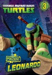Okładka książki Teenage Mutant Ninja Turtles Początki: Leonardo praca zbiorowa