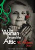 Okładka książki The Woman Beyond the Attic: The V.C. Andrews Story Andrew Neiderman