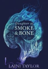 Okładka książki Daughter of Smoke and Bone Laini Taylor