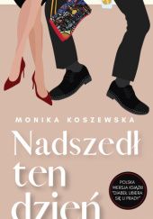 Okładka książki Nadszedł ten dzień Monika Koszewska