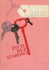 Okładka książki Życie bez starości Irena Gumowska