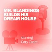 Okładka książki Mr. Blandings Builds His Dream House (Dramatized) praca zbiorowa