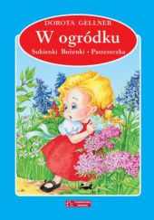 Okładka książki W ogródku / Sukienka Bożenki / Pastereczka Dorota Gellner
