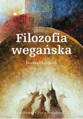 Okładka książki Filozofia wegańska Joanna Hańderek