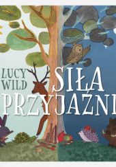 Okładka książki SIŁA PRZYJAŹNI Lucy Wild