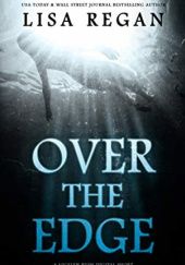 Okładka książki Over The Edge Lisa Regan