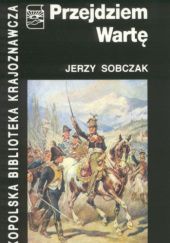 Okładka książki Przejdziem Wartę Jerzy Sobczak