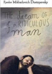 Okładka książki The Dream of a Ridiculous Man Fiodor Dostojewski