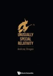 Okładka książki Unusually Special Relativity Andrzej Dragan