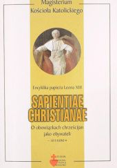 Okładka książki Sapientiae Christianae. O obowiązkach chrześcijan jako obywateli Leon XIII
