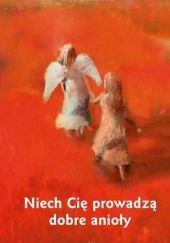 Okładka książki Niech Cię prowadzą dobre anioły Ewa Stadtmüller