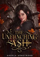 Okładka książki Unflinching Ash Angela Armstrong