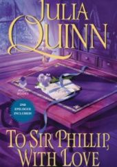 Okładka książki TO SIR PHILLIP, WITH LOVE Julia Quinn
