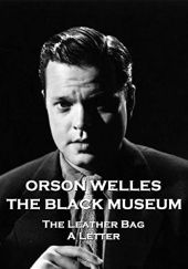 The Black Museum - Volume 12: The Leather Bag &amp; A Letter