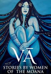 Okładka książki Vā: Stories by Women of the Moana Sisilia Eteuati, Lani Wendt Young