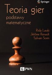 Okładka książki Teoria gier. Podstawy matematyczne Rida Laraki, Jérôme Renault, Sylvain Sorin