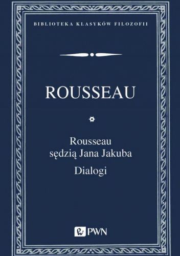 Rousseau sędzią Jana Jakuba. Dialogi pdf chomikuj