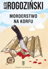 Okładka książki Morderstwo na Korfu Alek Rogoziński