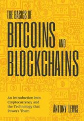 Okładka książki The Basics of Bitcoins and Blockchains Antony Lewis