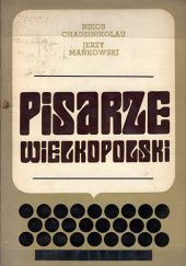 Okładka książki Pisarze Wielkopolski. Informator Nikos Chadzinikolau, Jerzy Mańkowski